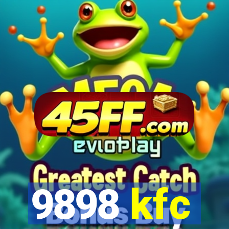 9898 kfc